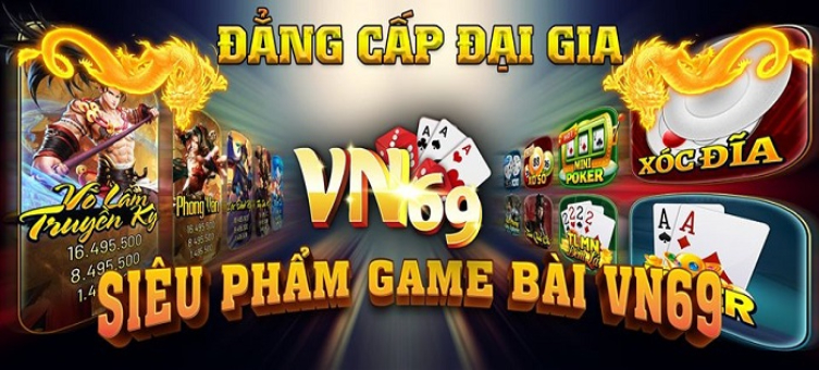 VN69 - Cổng trò chơi đổi thưởng xịn sò, xanh chín bậc nhất thị trường 