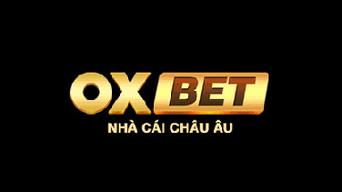 Oxbet – Nhà cái Oxbet đẳng cấp châu âu hot nhất thị trường Việt Nam hiện nay