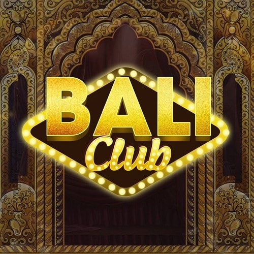 Bali Club – Tải Bali Club iOS, Android, APK – Game đổi thưởng Bali Club